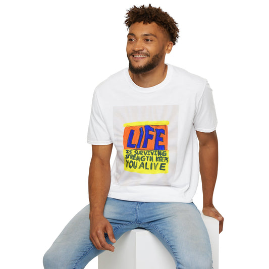 "Life is surviving. Strength keeps you alive" by Daniel S.  Inspiring Quote T-Shirt, Motivational Tee, Gift for Friends, Positive Affirmation Shirt, Casual Wear, Life Quotes Tee
